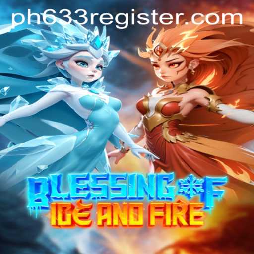 Blessing of Ice and Fire: A Comprehensive Guide to the Enchanting Game