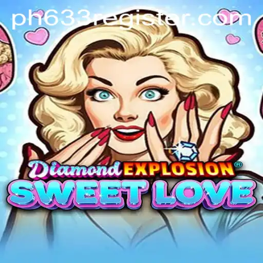 DiamondExplosionSweetLove: The Ultimate Gaming Experience