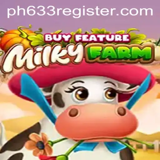 Discover the Fantasy World of MilkyFarmBuyFeature with PHP63